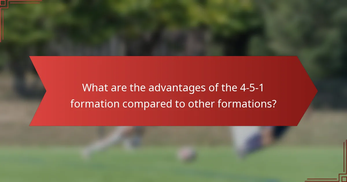 What are the advantages of the 4-5-1 formation compared to other formations?