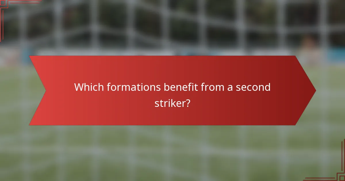 Which formations benefit from a second striker?